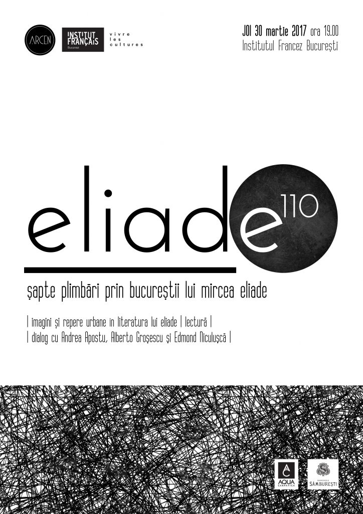 Eliade 110. 2 evenimente | 6 trasee-culturale | 30 martie – 27 aprilie
