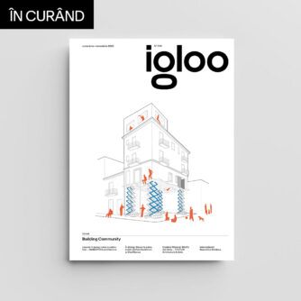 igloo 234 / Building Community / octombrie – noiembrie 2026