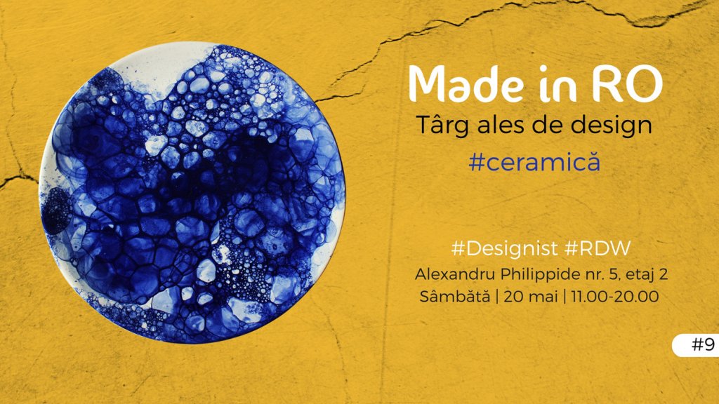 Made in RO, ediția #9, spune povești de design, coapte în cuptorul de ceramică