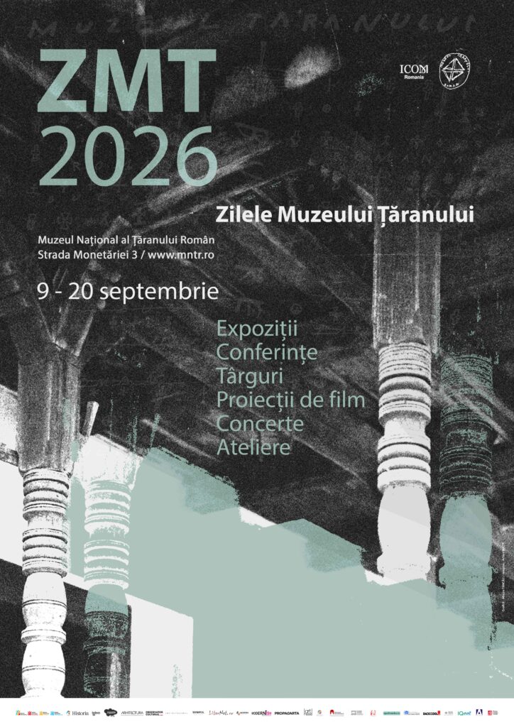 ZILELE MUZEULUI ȚĂRANULUI 9 – 20 septembrie 2026 Muzeul Național al Țăranului Român
