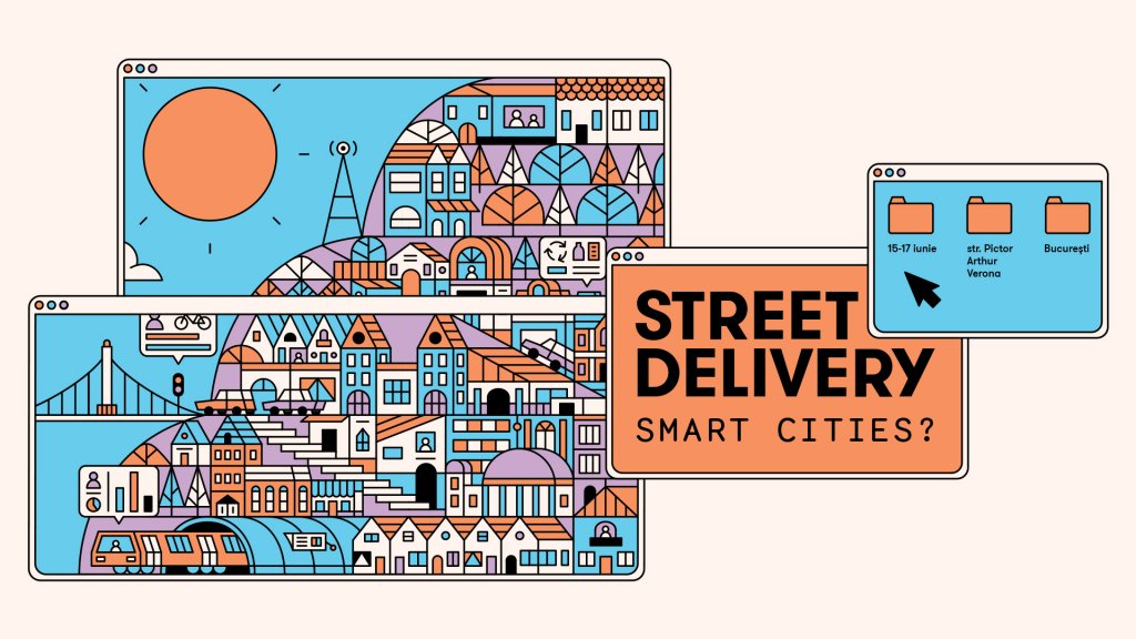Street Delivery 2018 propune: Smart Cities?