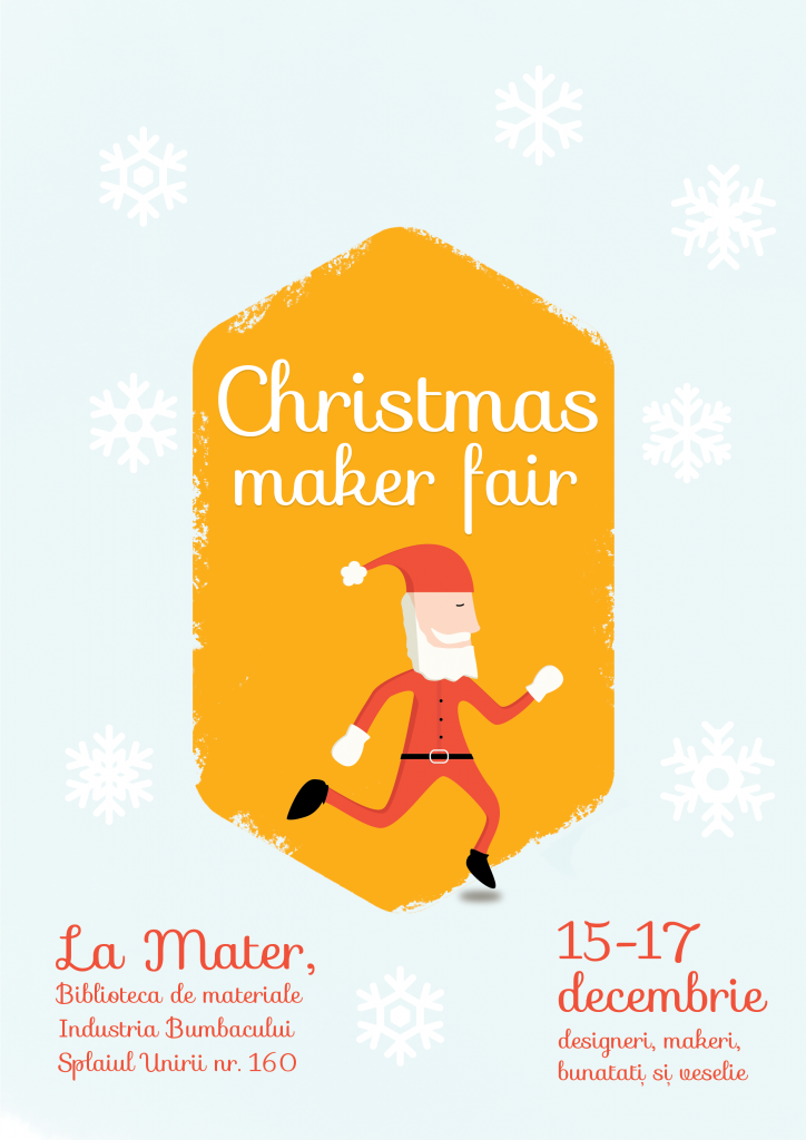 Christmas Maker Fair va avea loc între 15 și 17 decembrie la Industria Bumbacului
